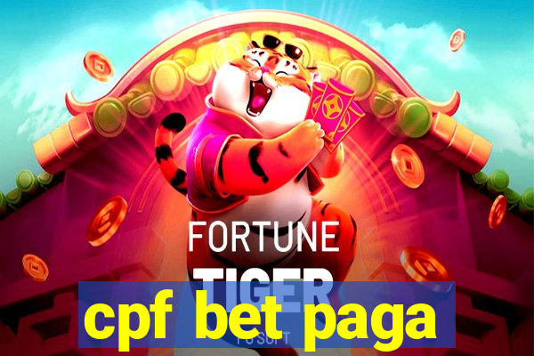 cpf bet paga
